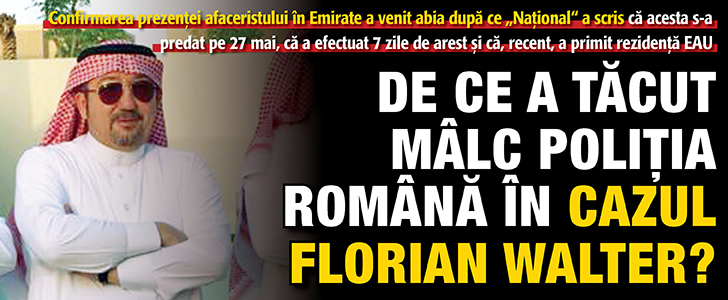 De ce a tacut malc Politia Romana in cazul Florian Walter?