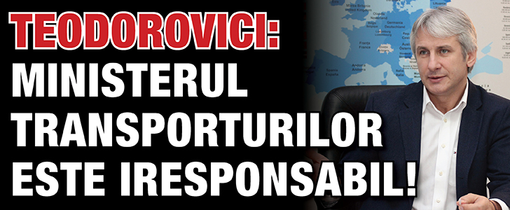 Teodorovici: Ministerul Transporturilor este iresponsabil!