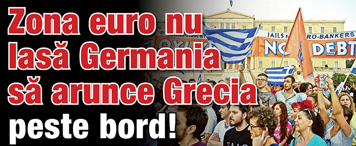 Zona euro nu lasa Germania sa arunce Grecia peste bord