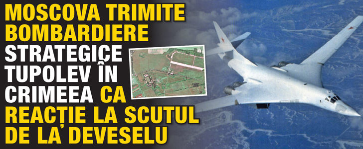 Moscova trimite bombardiere strategice Tupolev in Crimeea ca reactie la scutul de la Deveselu