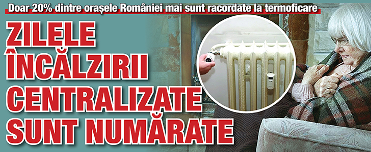 Zilele incalzirii centralizate sunt numarate