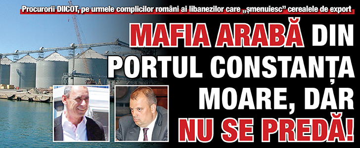 Mafia araba din Portul Constanta moare, dar nu se preda!