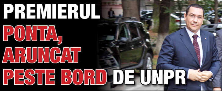 Ponta, aruncat peste bord de UNPR