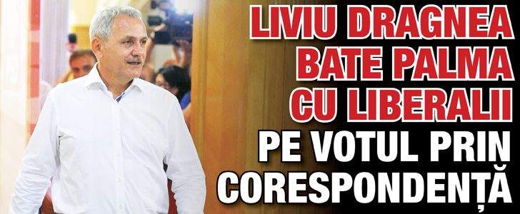 Dragnea bate palma cu liberalii pe votul prin corespondenta