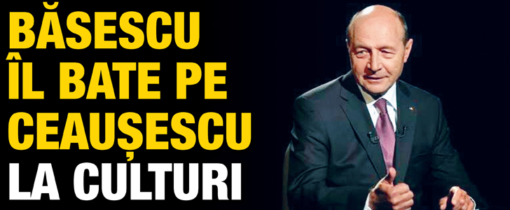 Basescu il bate pe Ceausescu la culturi