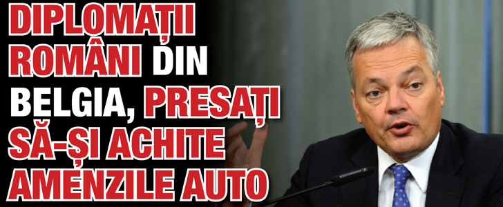 Diplomatii romani din Belgia, presati sa-si achite amenzile auto