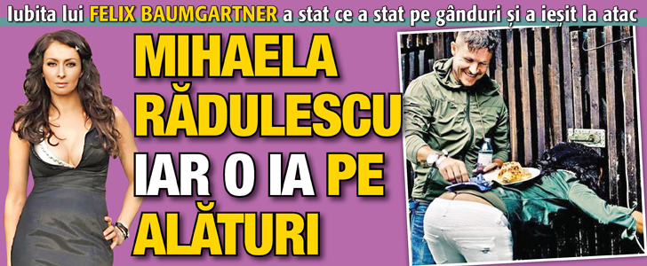 Mihaela Radulescu iar o ia pe alaturi!