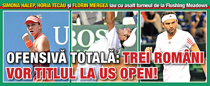 Ofensiva totala: trei romani vor titlul la US Open!