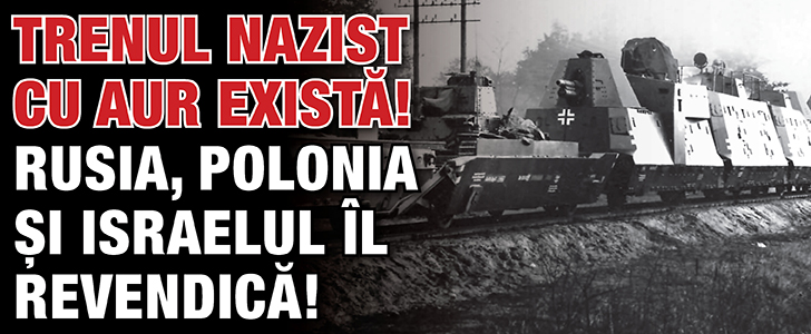 Trenul nazist cu aur exista! Rusia, Polonia si Israelul il revendica!
