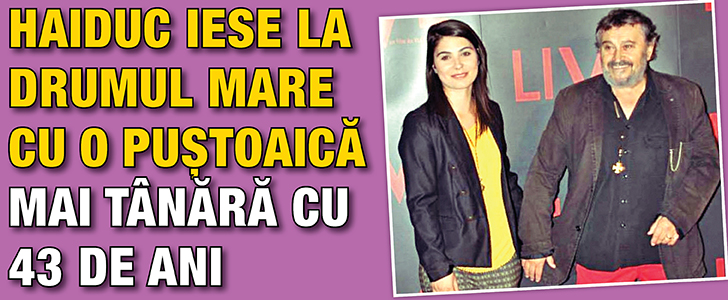 Haiduc iese la drumul mare cu o pustoaica mai tanara cu 43 de ani