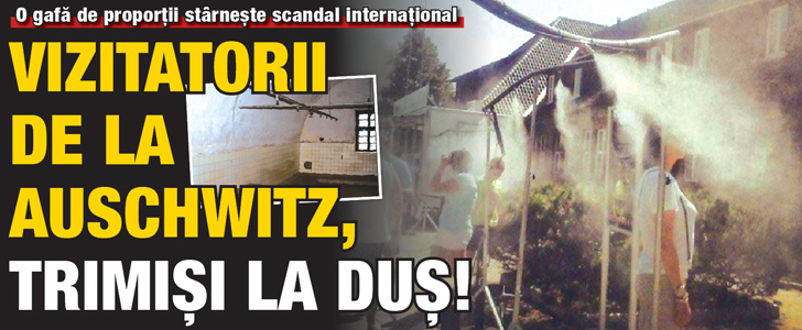 Vizitatorii de la Auschwitz, trimisi la dus!