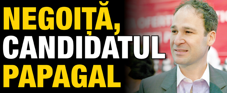 Negoita, candidatul papagal