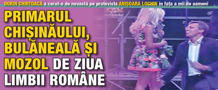 Primarul Chisinaului, bulaneala si mozol de Ziua Limbii Romane!