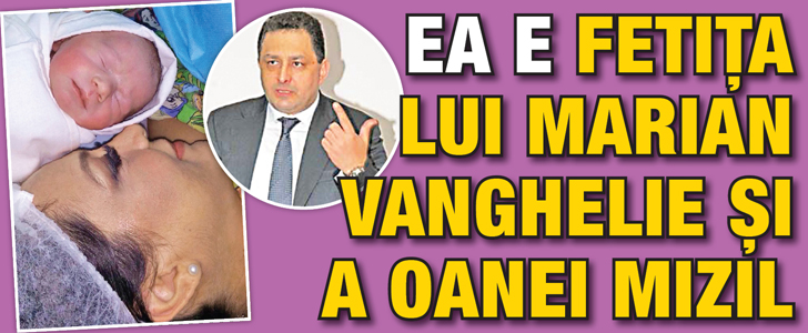 Ea este fetita lui Marian Vanghelie si a Oanei Mizil!