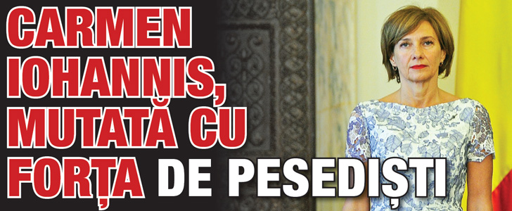 Carmen Iohannis, mutata cu forta de pesedisti