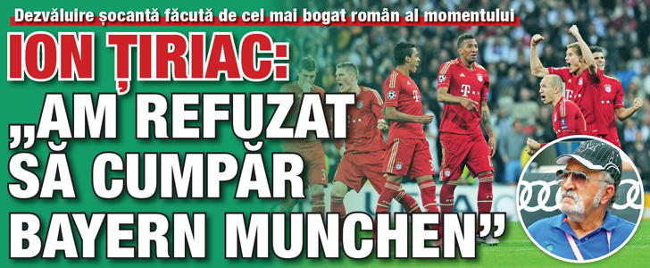Ion Tiriac arunca bomba: „Am refuzat sa cumpar Bayern Munchen”