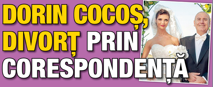 Dorin Cocos a divortat prin corespondenta