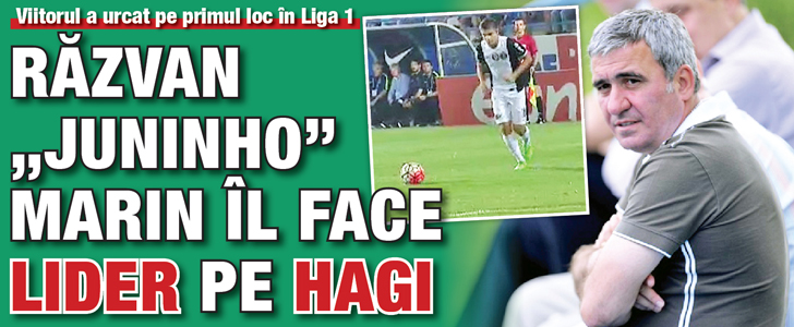 Razvan „Juninho” Marin il face lider pe Hagi