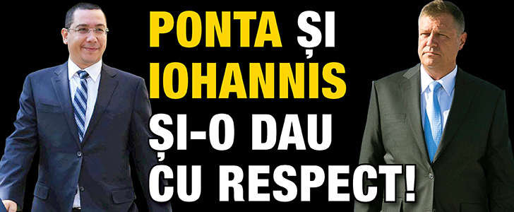 Ponta si Iohannis si-o dau cu respect!