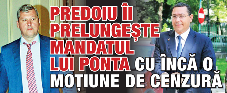 Predoiu ii prelungeste mandatul lui Ponta cu inca o motiune de cenzura