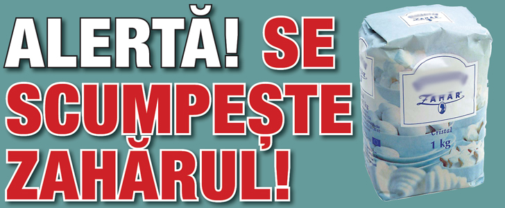Alerta! Se scumpeste zaharul!