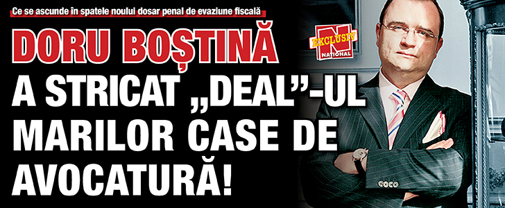 Doru Bostina a stricat „deal”-ul marilor case de avocatura!