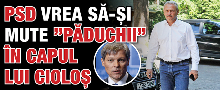 PSD vrea sa-si mute ”paduchii” in capul lui Ciolos