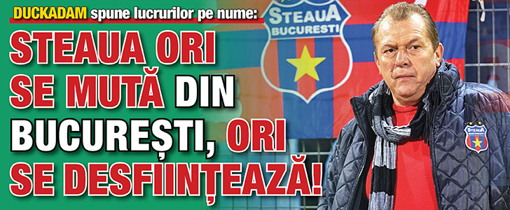 Steaua ori se muta din Bucuresti, ori se desfiinteaza!