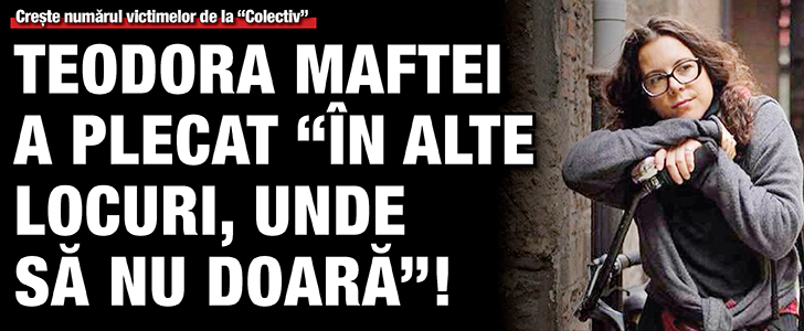 Creste numarul victimelor de la “Colectiv”: Teodora Maftei a plecat “in alte locuri, unde sa nu doara”!