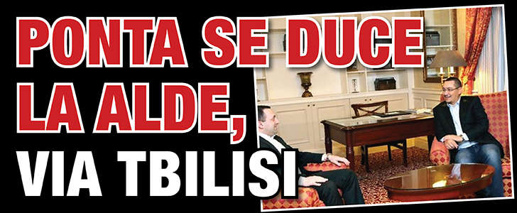 Ponta se duce in ALDE, via Tbilisi