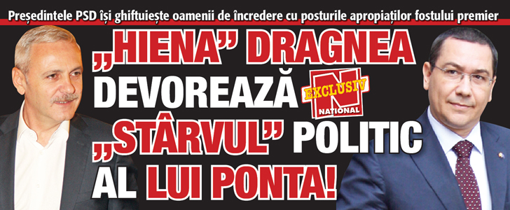 „Hiena” Dragnea devoreaza „starvul” politic al lui Ponta!