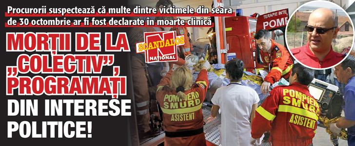 Mortii de la „Colectiv”, programati din interese politice!