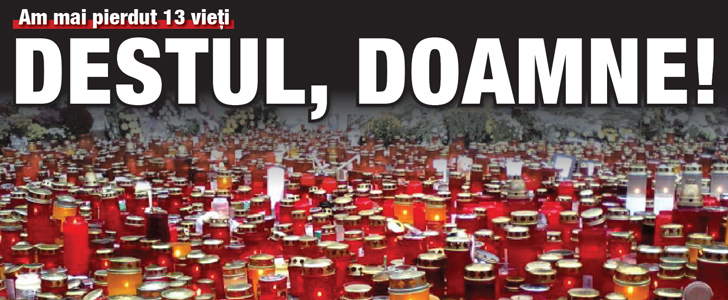 Am mai pierdut 13 suflete: Destul, Doamne!