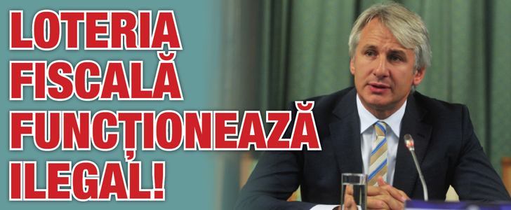 Loteria fiscala functioneaza ilegal!