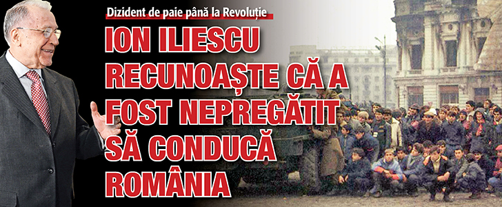Iliescu recunoaste ca nu a fost pregatit sa conduca Romania