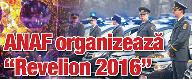 ANAF organizeaza “Revelion 2016”