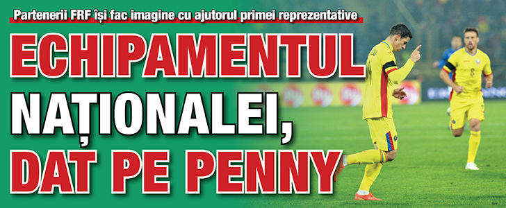 Echipamentul nationalei de fotbal, dat pe Penny