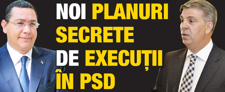 Noi planuri secrete de executii in PSD