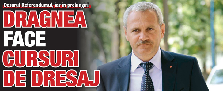 Dosarul Referendumului, iar in prelungiri: Dragnea face cursuri de dresaj