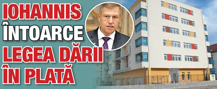 Iohannis intoarce legea darii in plata