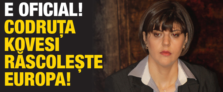 E oficial! Codruta Kovesi rascoleste Europa!
