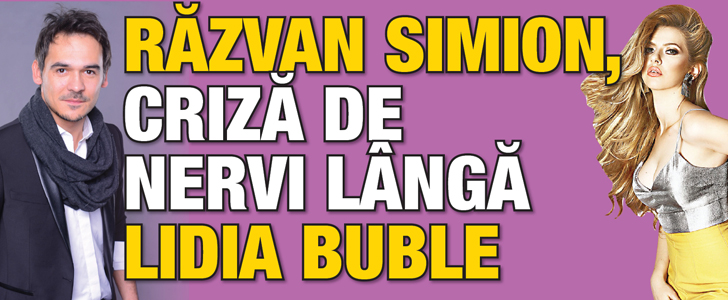 Razvan Simion, criza de nervi langa Lidia Buble