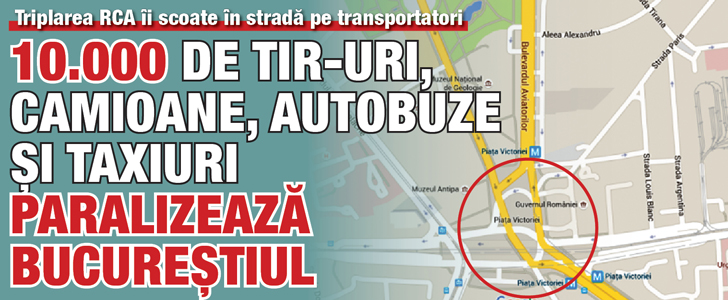 10.000 de TIR-uri, camioane, autobuze si taxiuri paralizeaza Bucurestiul