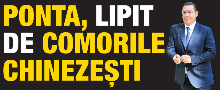 Ponta, lipit de ”comorile” chinezesti
