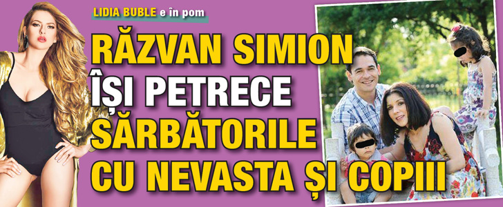 Razvan Simion isi petrece Sarbatorile cu nevasta si copiii