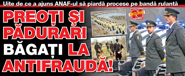 Preoti si padurari bagati la Antifrauda!