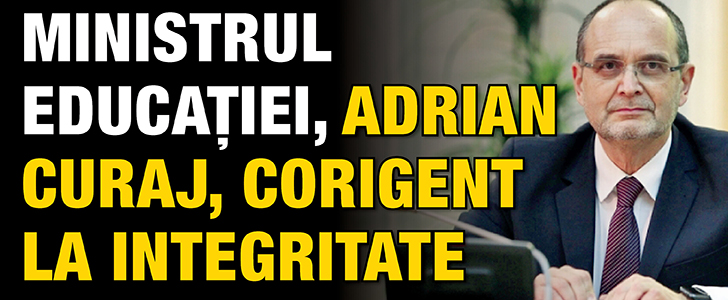 Ministrul Educatiei, Adrian Curaj, corigent la integritate