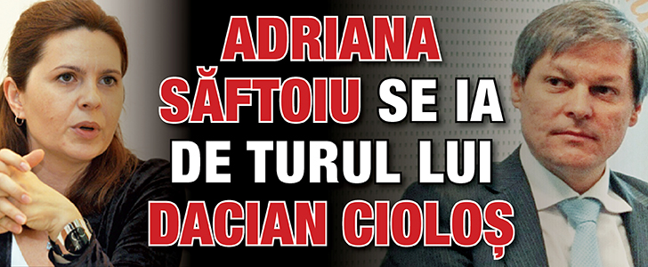 Adriana Saftoiu se ia de turul lui Ciolos