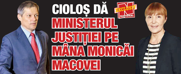 Ciolos da Ministerul Justitiei pe mana Monicai Macovei!