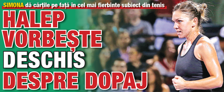 Halep vorbeste deschis despre dopaj